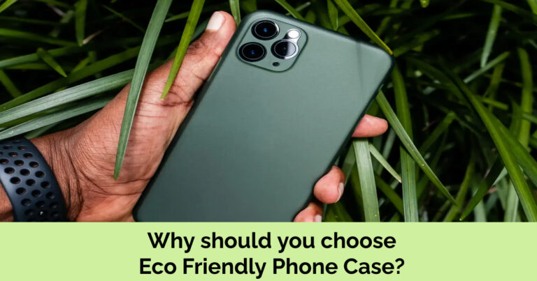 Eco Friendly Phone Case